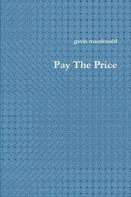 Gavin MacDonald, Gavin Macdonald - Pay the Price, Häftad