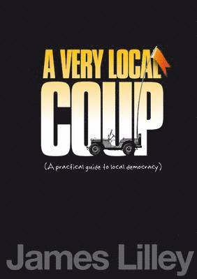 James Lilley - Very Local Coup, Häftad