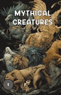 bokomslag Mythical Creatures Book One