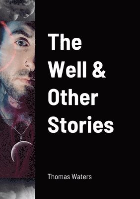 bokomslag Well & Other Stories