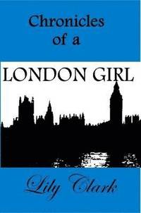 bokomslag Chronicles of a London Girl