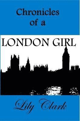 bokomslag Chronicles of a London Girl