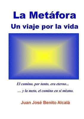 Metafora. Un Viaje Por La Vida. 1