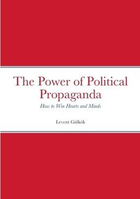 bokomslag Power of Political Propaganda