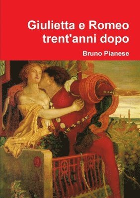 bokomslag Giulietta E Romeo Trent'anni Dopo