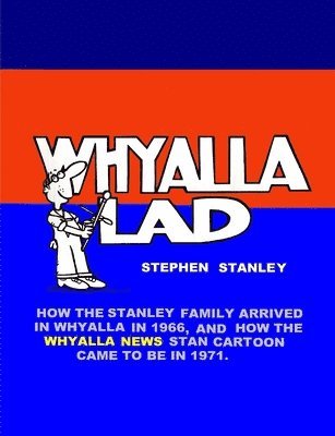 Stephen Stanley, STEPHEN STANLEY - Whyalla Lad, Häftad