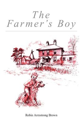 Robin Armstrong Brown - Farmer's Boy, Häftad