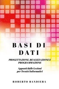 bokomslag Basi Di Dati - Progettazione, Realizzazione E Programmazione