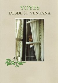 bokomslag Yoyes - Desde Su Ventana -