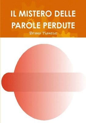 Bruno Pianese - Mistero Delle Parole Perdute, Häftad