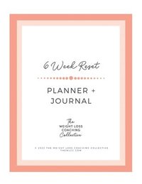 bokomslag The 6 Week Reset Planner + Journal