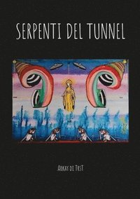 bokomslag Serpenti del Tunnel