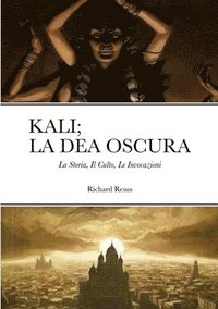 bokomslag Kali; La Dea Oscura