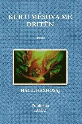 HALIL HAXHOSAJ - KUR U MESOVA ME DRITEN - Poezi, Häftad. Tillgänglighet: Lägg i varukorg