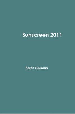 Karen Freeman - Sunscreen 2011, Häftad