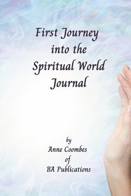 bokomslag First Journey Into the Spiritual World Journal