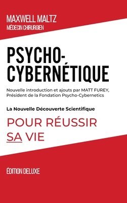 Maxwell Maltz - Psycho-Cybernétique Édition Deluxe, Inbunden
