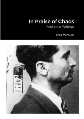Enzo Martucci, Lothric Wildman - In Praise of Chaos, Häftad