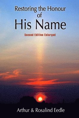 Arthur Eedle - Restoring the Honour of His Name, Häftad