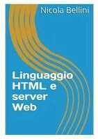 Nicola Bellini - Linguaggio HTML e server Web, Häftad