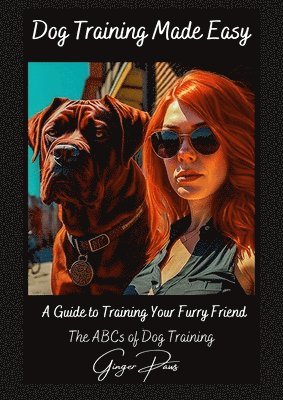 bokomslag Dog Training made easy - The ABC's of Dog Training
