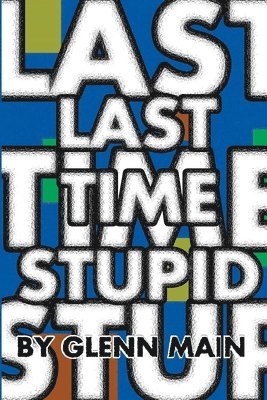 Last Time Stupid 1