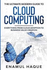 bokomslag The Ultimate Modern Guide to Cloud Computing