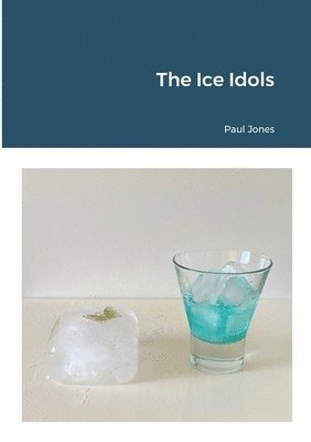 Paul Jones - Ice Idols, Häftad