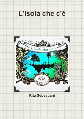 Rita Sebastiani - L'isola Che C'e, Häftad