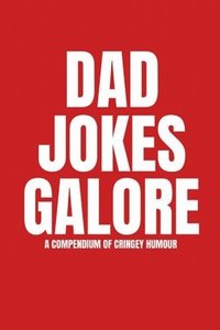 bokomslag Dad Jokes Galore