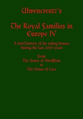 Ulwencreutz's The Royal Families in Europe IV