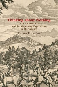 bokomslag Thinking About Nothing: Otto Von Guericke and the Magdeburg Experiments on the Vacuum
