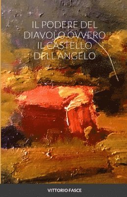 bokomslag Podere del Diavolo Ovvero Il Castello Dell'angelo