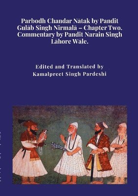 bokomslag Parbodh Chandar N&#257;tak by Pandit Gul&#257;b Singh Nirmal&#257; - Chapter Two.