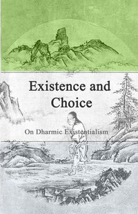 bokomslag Existence and Choice