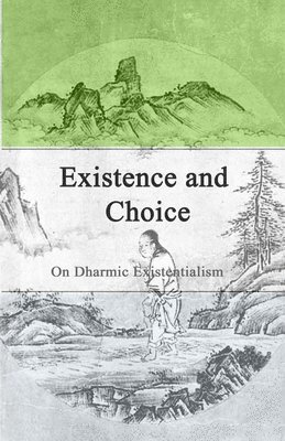 bokomslag Existence and Choice