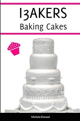 bokomslag I3AKERS Baking Cakes