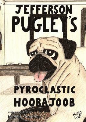 Jefferson Pugley's Pyroclastic Hoobajoob 1