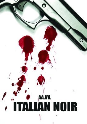 AA.VV., AA VV, Aa. Vv. - Italian Noir, Häftad