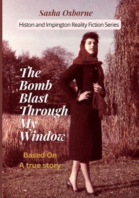 Sasha Osborne - Bomb Blast Through My Window, Häftad
