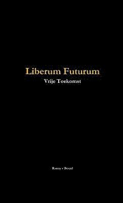 Liberum Futurum (vrije Toekomst) 1