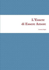 bokomslag L'Essere DI Essere Amore