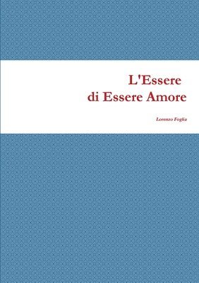 bokomslag L'Essere DI Essere Amore