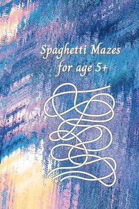 bokomslag Spaghetti Mazes for age 5+