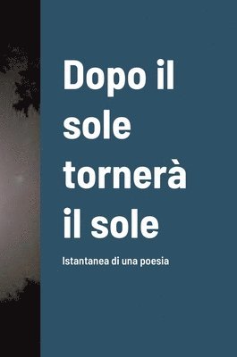 bokomslag Dopo il sole torner il sole