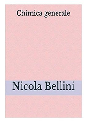 Nicola Bellini - Chimica Generale, Häftad