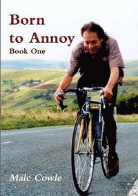 bokomslag Born to Annoy - Book One