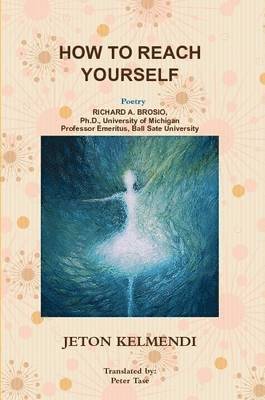 JETON KELMENDI - HOW TO REACH YOURSELF - Poetry, Häftad