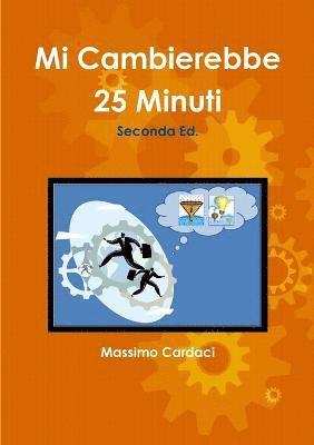 Mi Cambierebbe 25 Minuti - Seconda Ed. 1