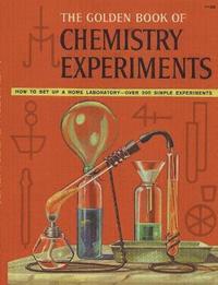 bokomslag The Golden Book of Chemistry Experiments